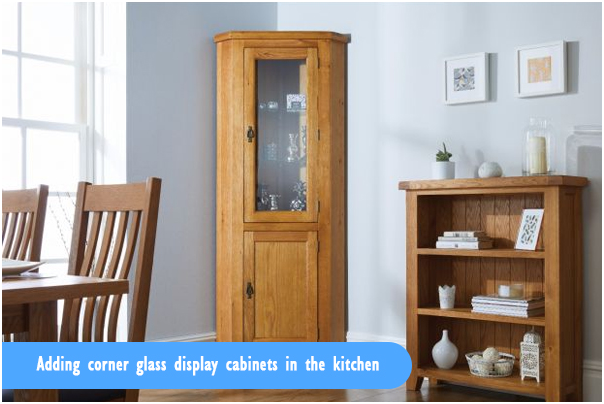 Adding Corner Glass display Cabinets in the Kitchen