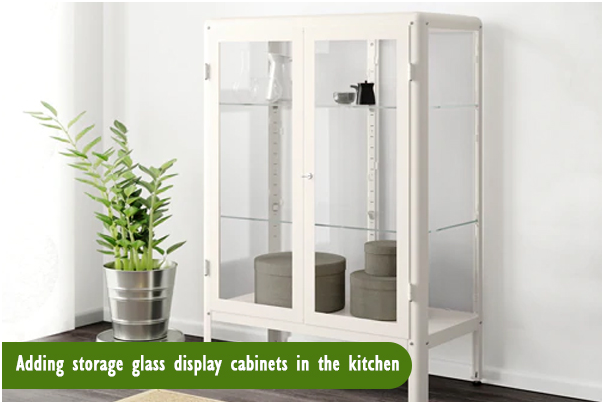 Adding Storage Glass Display Cabinets in the Kitchen
