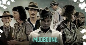 Drama Best Movies on Netflix - mudbound