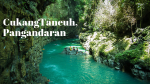 CukangTaneuh, Pangandaran