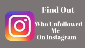 Find Out Who Unfollowed me On Instagram