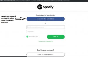create an account on Spotify with your Facebook account.