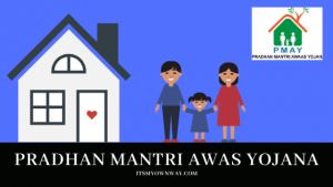 Pradhan Mantri Awas Yojana