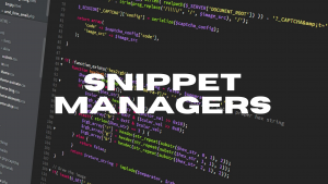 Snippet Managers