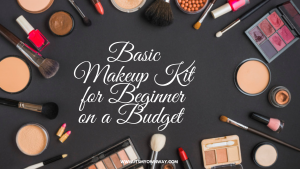 Basic Makeup Kit for Beginner on a Budget