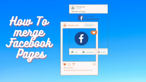 How to Merge two fb pages