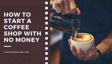 How to Start a Coffee Shop with No Money