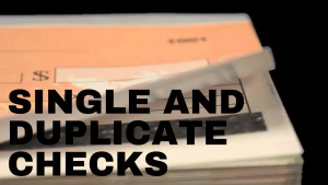 Single and Duplicate Checks